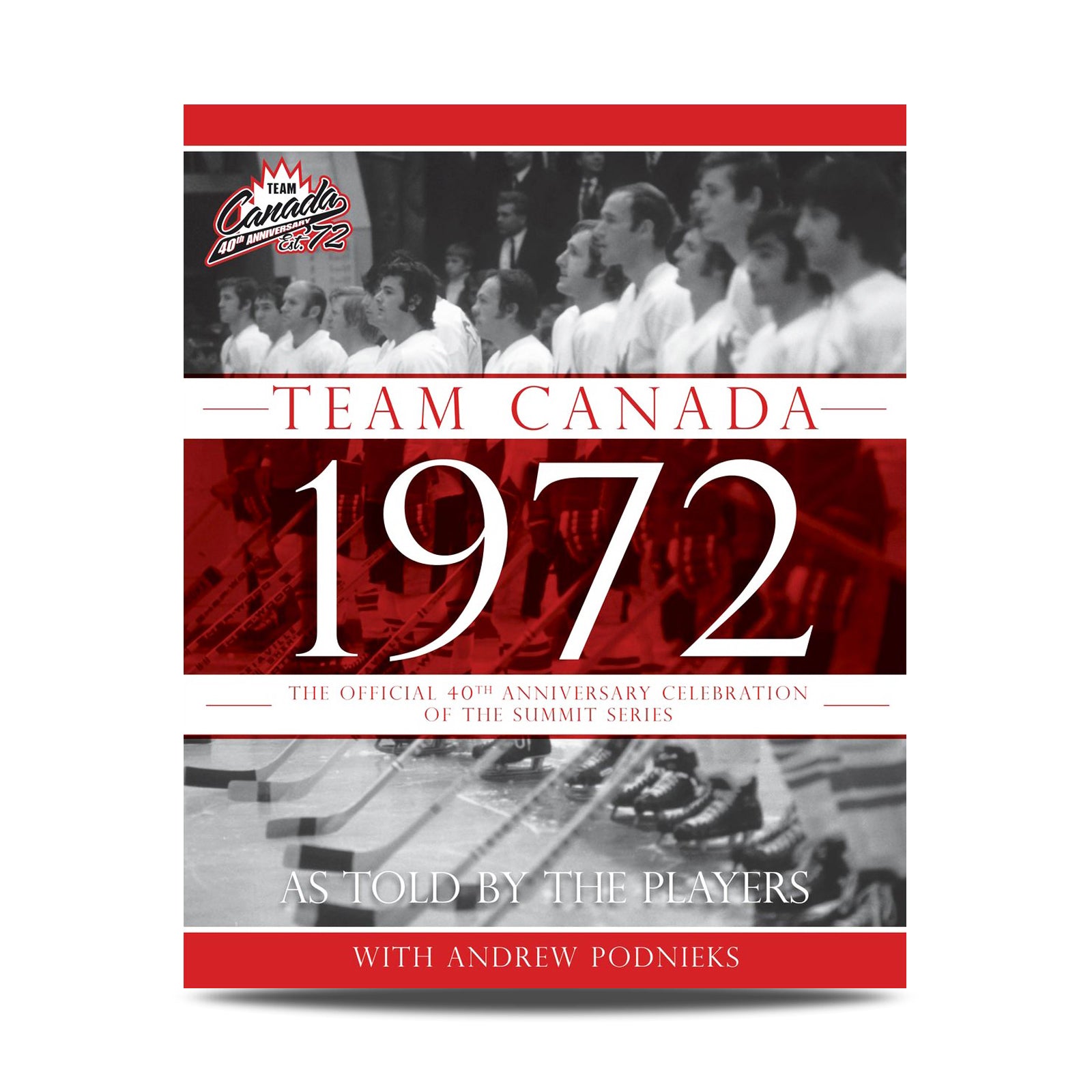 Paul Henderson Signed Team Canada 1972: 40th Anniversary Hardcover Book